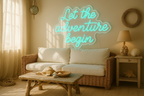 Let the adventure begin LED NEON SIGN