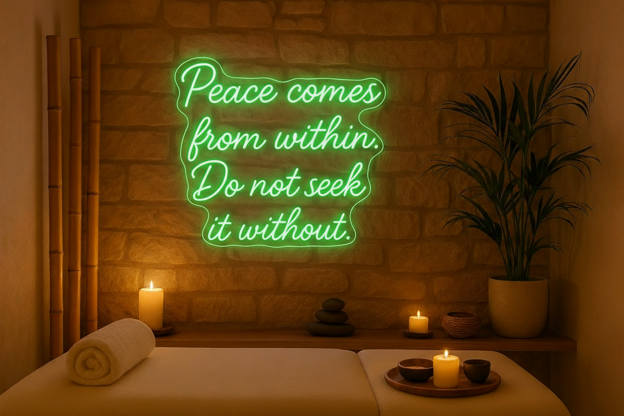 Peace comes from within. LED NEON SIGN
