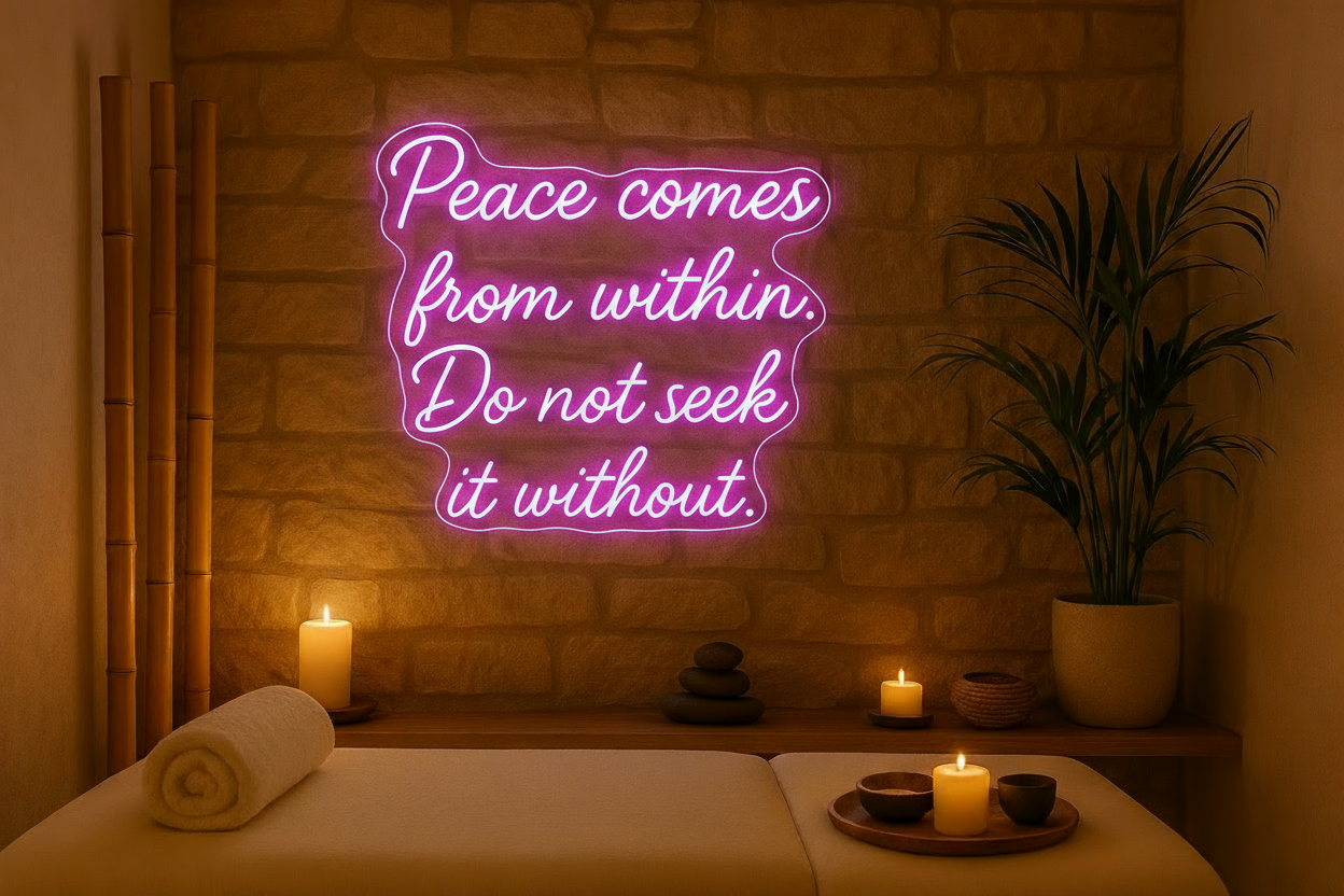 Peace comes from within. LED NEON SIGN