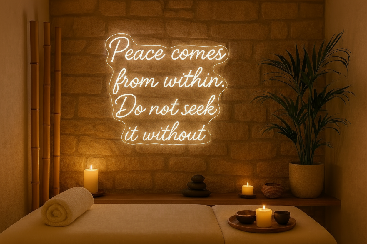 Peace comes from within. LED NEON SIGN