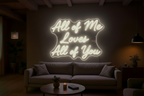 All of Me Loves All of You LED NEON SIGN