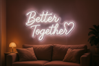 Better Together LED NEON SIGN