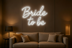 Bride to be LED NEON SIGN