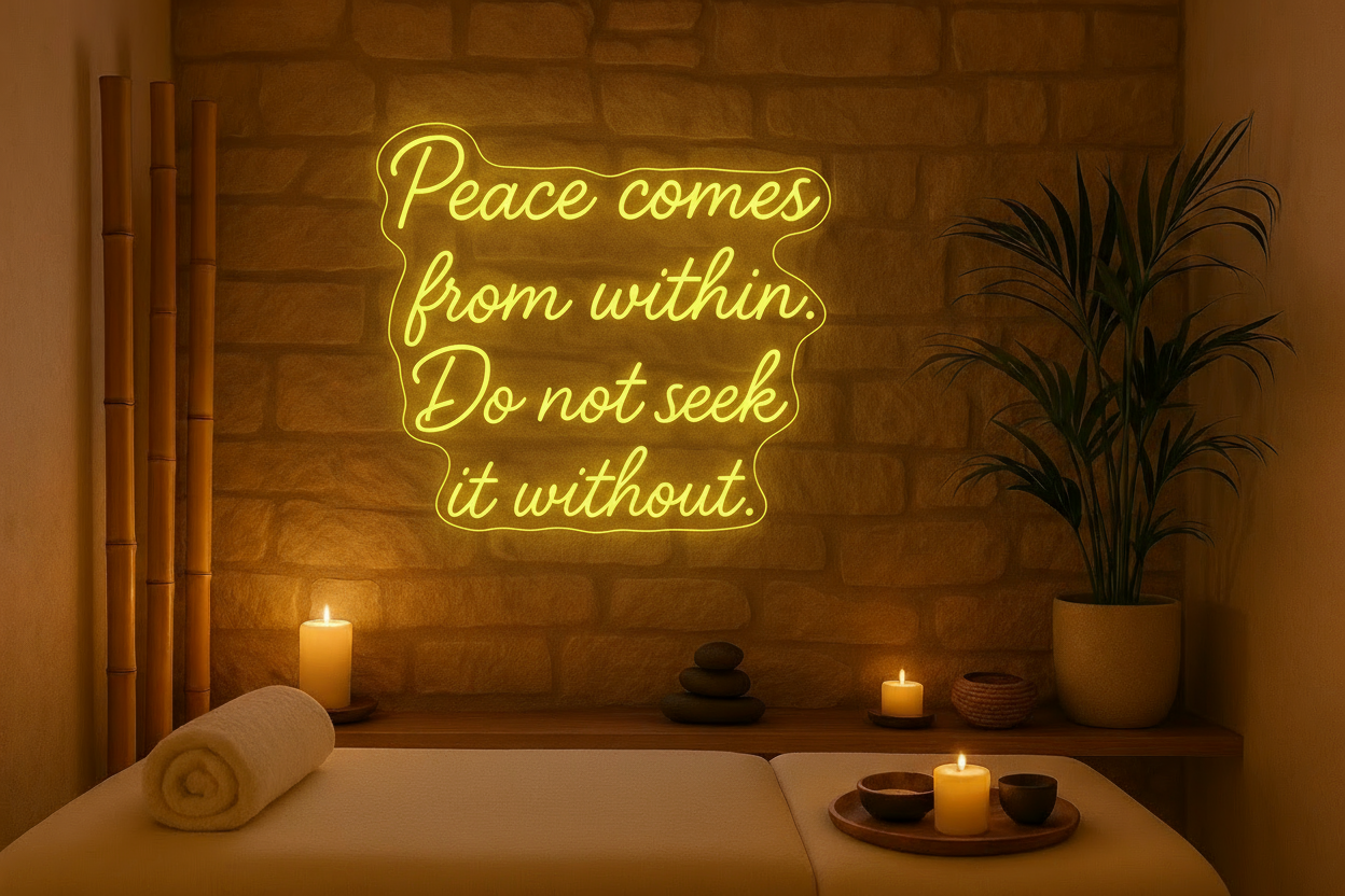 Peace comes from within. LED NEON SIGN